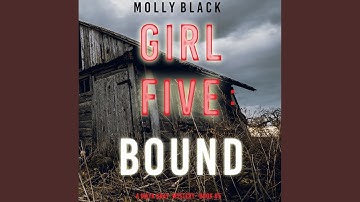 Chapter 24.6 & Chapter 25.1 - Girl Five: Bound (A Maya Gray Fbi Suspense Thriller—Book 5)
