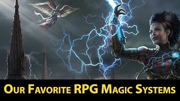 Magic Systems - How Different RPGs Handle Magic Creatively