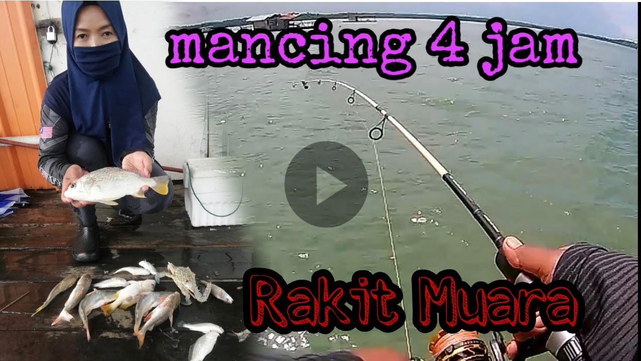 Hanya kita berdua Mancing 4 jam di rakit muara