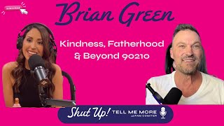 Ep 51: Brian Austin Green: Kindness, Fatherhood & Beyond 90210 Net Worth