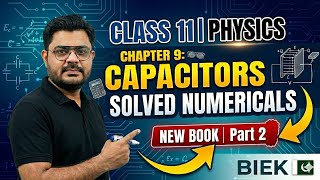 Class 11 Physics Chapter 9 Capacitors Solved Numericals | New Book Sindh Board 2026 part 2