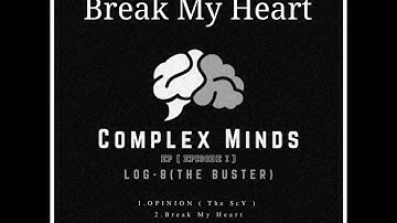 Break My Heart // LOG-8