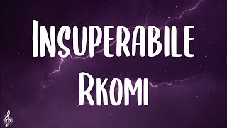 Rkomi - INSUPERABILE (Lyrics/Testo) | Sanremo 2022