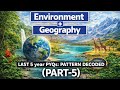 UPSC PRELIMS PYQs Series: Environment and Geography (PART 5) Last 5 years PRELIMS PYQs