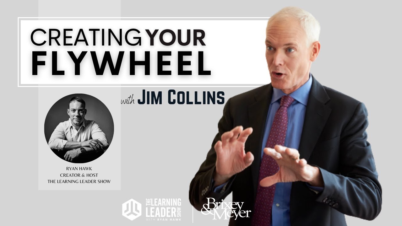 Jim Collins - Build Your Personal Flywheel  The Learning Leader Show With  Ryan Hawk 