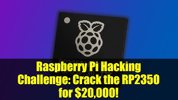 Raspberry Pi Hacking Challenge: Crack the RP2350 for $20,000!