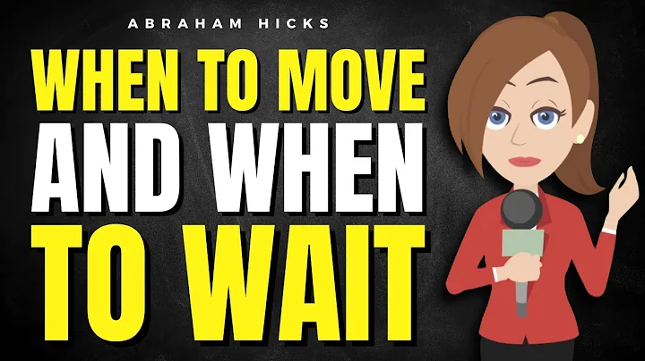 When to Move and When to Wait (Why Timing Is Everything)  ✅ Abraham Hicks 2025