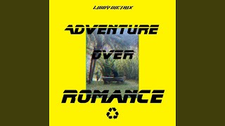 Adventure Over Romance
