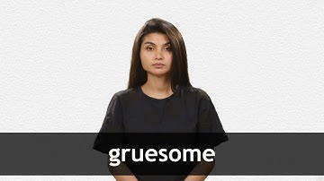 How to pronounce GRUESOME in American English