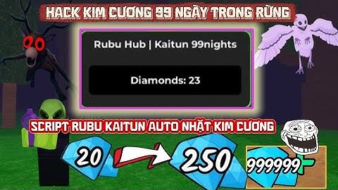 hướng dẫn hack 99 ngày trong rừng Script RuBu Auto Fram vô hạn Kim cương !!