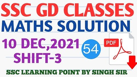 SSC GD CONSTABLE MATHS || GD (10 DEC,2021 3rd Shift) Solved Paper by Singh Sir || GD MATHS PRACTICE
