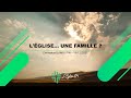 Ref:nrVoTc290YI L'�glise  une famille - pasteur emmanuel lambotin