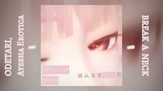 | ODETARI, Ayesha Erotica - BREAK A NECK | speed up |