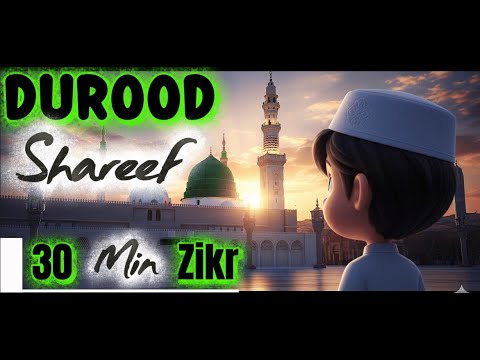 Durood Shareef With Lyrics Solution Of All Problems Bedtime Zikr 30 Minutes Funmania92