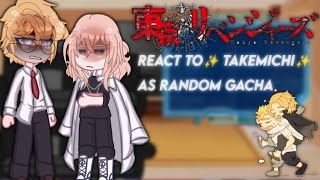 Tokyo Revengers react to ✨ Takemichi ✨ as random gacha part 4 || All x Takemichi || BL