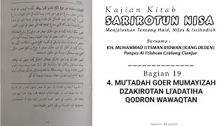 Sarirotun Nisa Eps. 19 - 4. Mu'tadah Goer Mumayizah Dzakirotan Li'adatiha Qodron Wawaqtan