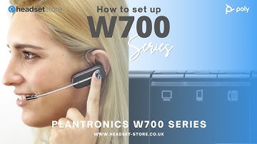 Plantronics Poly W700 Series Headset Setup Guide - W710, W720, W740
