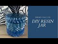 How to make RESIN JARS