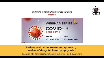 Patient evaluation, treatment approach, review of drugs & chemo prophylaxis | CIDS Webinar COVID-19