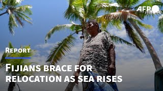 ‘Nobody can stop water’: Fijians brace for relocation as sea level rises | AFP