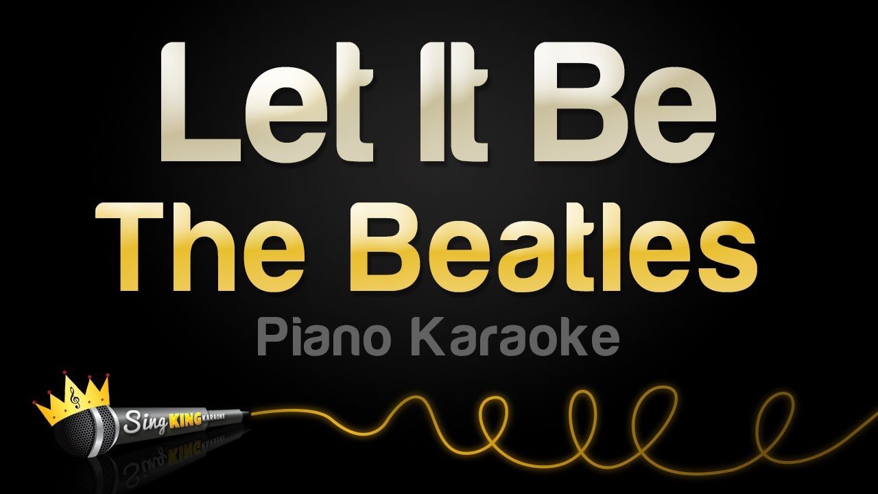 The Beatles - Let It Be (Karaoke Piano) The Beatles - Let It Be (Karaoke Piano)