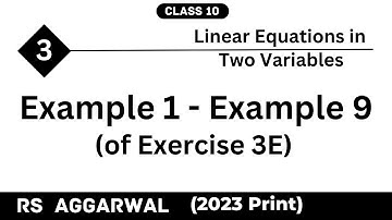 Chapter 3 | Example 1 to Example 9 of Exercise 3E | Linear Equations | RS Aggarwal | Class 10