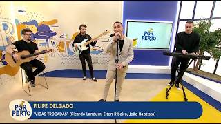 Filipe Delgado - Vidas Trocadas