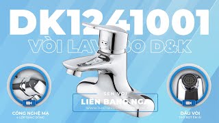 Review Vòi Lavabo DK1241001 | Vòi Chậu Rửa Mặt D&K