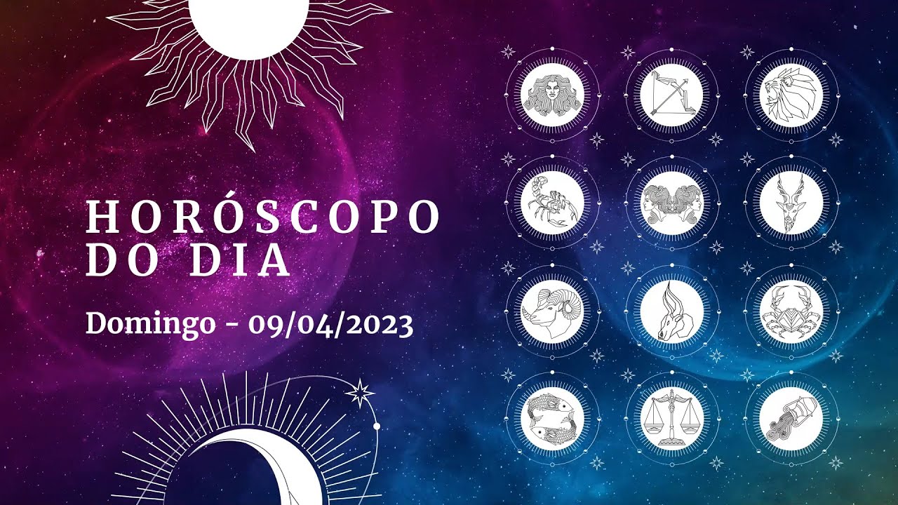 Horóscopo 2023: confira a previsão de hoje (09/04) para seu signo