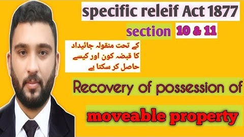 recovery of possession of moveable property u / section 10 & 11 of specific releif Act 1877