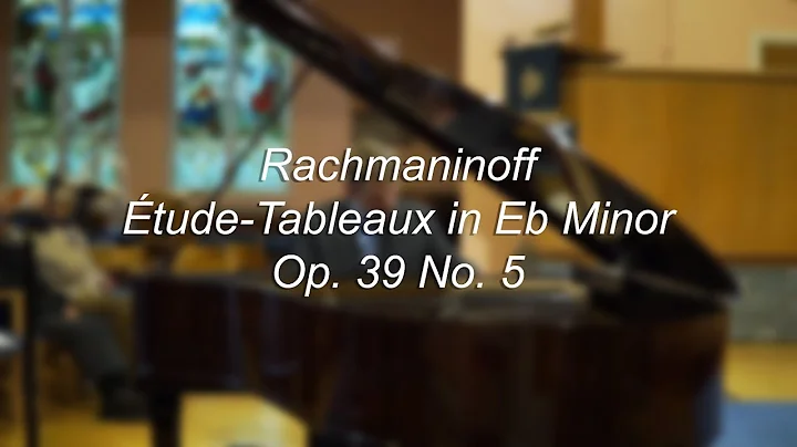 Rachmaninoff: Etude Tableaux in Eb Minor, Op. 39 No. 5, performed by Michael J P Burke