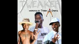 Morosto ft Sparta x Tribby wadi bhozza ( Tweaker Buti)