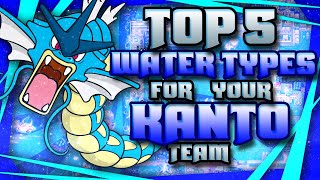 Top 5 Best Water Type Pokemon For Your Kanto Team!