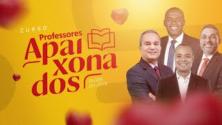 Professores Apaixonados | Aula 01