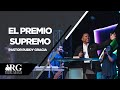 EL PREMIO SUPREMO | PASTOR RUDDY GRACIA