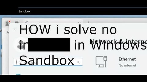 How I solve no Internet in sandbox, isolated windows