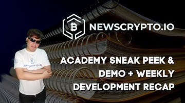 Newscrypto Academy sneak peek & demo + weekly development recap