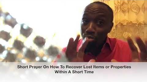 Short Powerful Prayer On How To Locate Lost Items Or Properties - It Works Miracles ! Its Like Magic