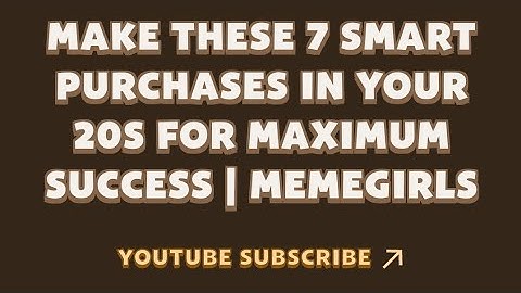 Make These 7 Smart Purchases in Your 20s for Maximum Success | MemeGirls | Memefi New Video Code
