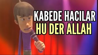 Rafadan Tayfa Kabede Hacilar Hu Der Allah