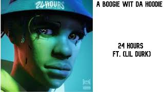 A Boogie Wit Da Hoodie - 24 Hours (feat. Lil Durk) [Official Audio]