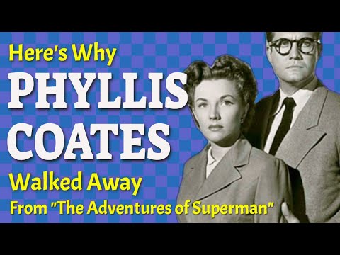 Here's Why PHYLLIS COATES Walked Away From TV's "The Adventures of Superman"