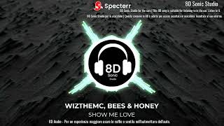Wizthemc, Bees & Honey - Show Me Love