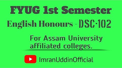 English Hons (FYUG)1st Semester Syllabus| English DSC102 |Assam University, English Honours Syllabus