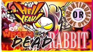 Continue or Game Over? - Hell Yeah! Wrath of the Dead Rabbit