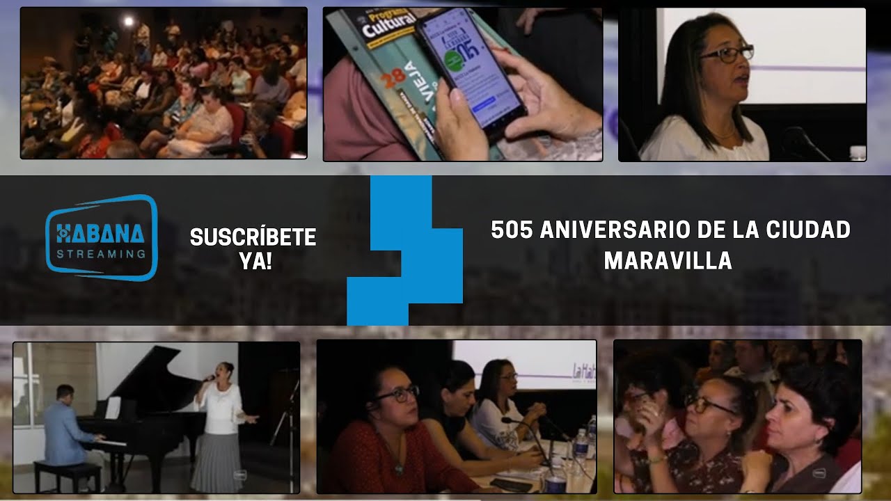 Habana Streaming: 505 Aniversario de la Ciudad Maravilla