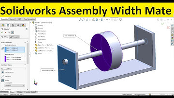SOLIDWORKS Assembly Tips | How to use Assembly Width Mate?