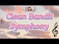 Clean Bandit - Symphony (Lyrics) ft. Zara Larsson ||Mermaid Melody||
