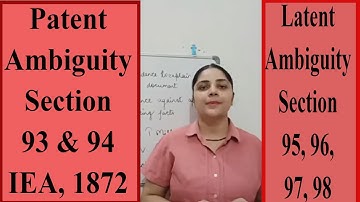 Section 93-100 || Patent Ambiguity & Latent Ambiguity || Indian Evidence Act, 1872