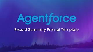 28. How to Create a Record Summary Prompt Template || Agentforce Training